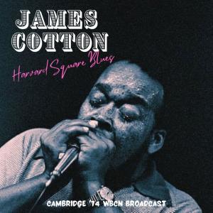James Cotton的專輯Harvard Square Blues (Live Cambridge '74)