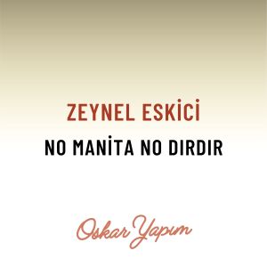 Listen to No Manita No Dırdır (Karadeniz) song with lyrics from Zeynel Eskici