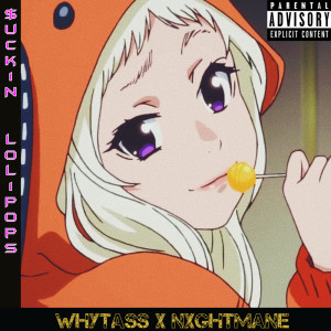 Listen to $UCK1N LOL1POPS (Explicit) song with lyrics from WHYTASS