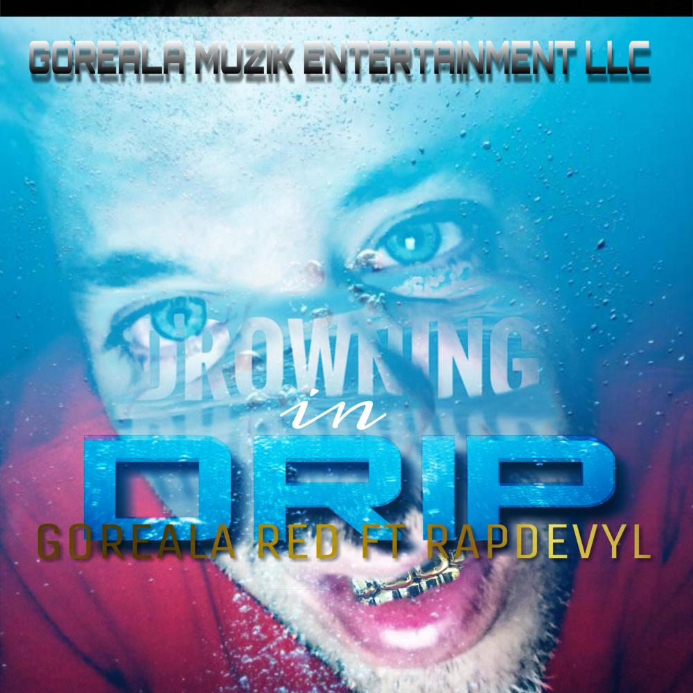 Drowning in Drip (Explicit)