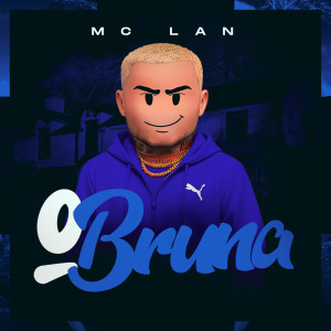 Album O Bruna (Explicit) from Tropa da W&S