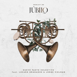 อัลบัม Hagamos Fiesta / Canta Su Alabanza / Alegrémonos En El Señor (Medley de Júbilo) ศิลปิน Nuevo Pacto Colectivo