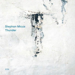 อัลบัม Thunder ศิลปิน Stephan Micus