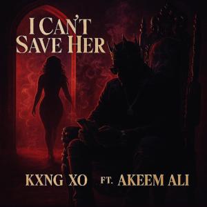 收聽Kxng XO的I Can't Save Her (Explicit)歌詞歌曲