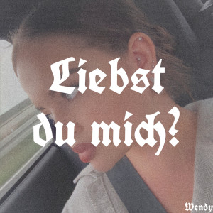 Album Liebst Du Mich? from Wendy