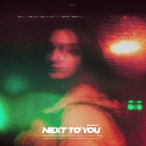 Album next to you (Remixes) oleh Øneheart