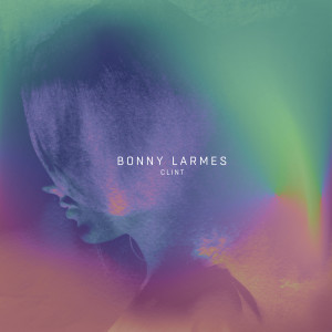 ดาวน์โหลดและฟังเพลง Clint พร้อมเนื้อเพลงจาก Bonny Larmes