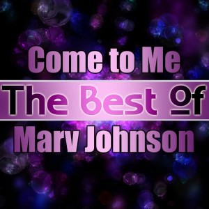 ดาวน์โหลดและฟังเพลง Come to Me พร้อมเนื้อเพลงจาก Marv Johnson