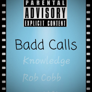 Album Badd Calls (Explicit) from Rob Cobb