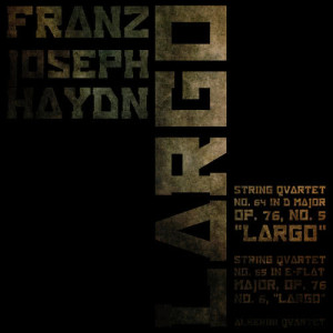 อัลบัม Franz Joseph Haydn: Largo ศิลปิน Alberini Quartet