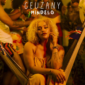 收聽Ceuzany的Mindelo歌詞歌曲