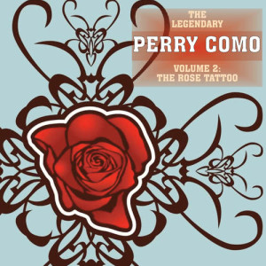 Listen to The Rose Tatoo song with lyrics from Perry Como