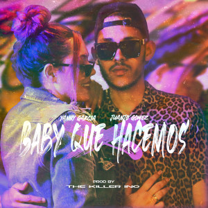 ดาวน์โหลดและฟังเพลง Baby Que Hacemos พร้อมเนื้อเพลงจาก Yanny  Garcia