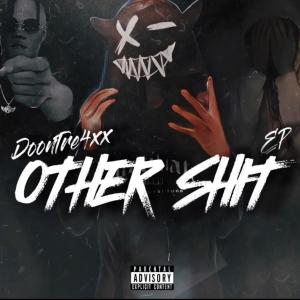 Doontre4xx的專輯Other shit ep (Explicit)