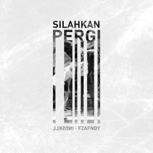 Album Silahkan Pergi from Fzafndy