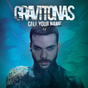 ดาวน์โหลดและฟังเพลง Call Your Name (Per QX Dub) พร้อมเนื้อเพลงจาก Gravitonas