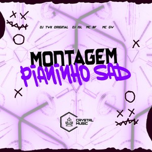 Montagem Pianinho Sad (Explicit) dari DJ TWK ORIGINAL