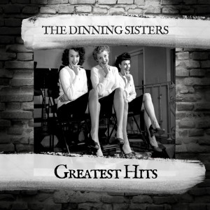 Album Greatest Hits from The Dinning Sisters