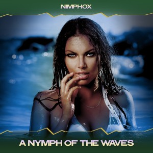 อัลบัม A Nymph of the Waves ศิลปิน Nimphox