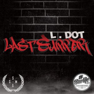 ดาวน์โหลดและฟังเพลง Last Supper (Explicit) พร้อมเนื้อเพลงจาก L. Dot