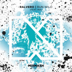 Listen to Run Wild (Radio Edit) song with lyrics from Ralvero