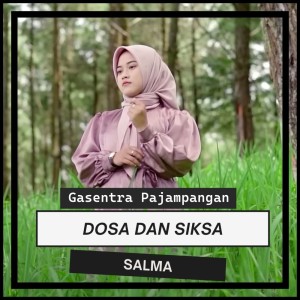 Dengarkan lagu Dosa Dan Siksa nyanyian Gasentra Pajampangan dengan lirik