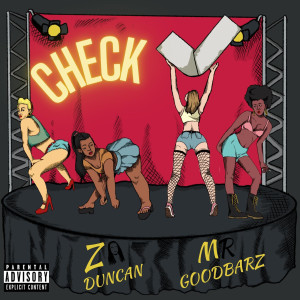Dengarkan lagu Check (Explicit) nyanyian Mr.Goodbarz dengan lirik