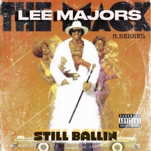 Lee Majors的专辑Still Ballin (feat. Berner) (Explicit)