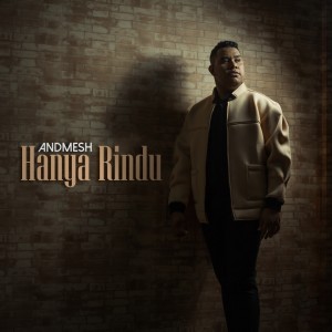 收聽Andmesh的Hanya Rindu歌詞歌曲