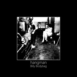 Hangman的专辑Billy Bodybag (Explicit)