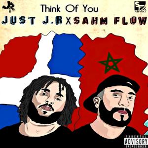ดาวน์โหลดและฟังเพลง Think of You (feat. Sahm Flow) (Explicit) พร้อมเนื้อเพลงจาก Just J.R