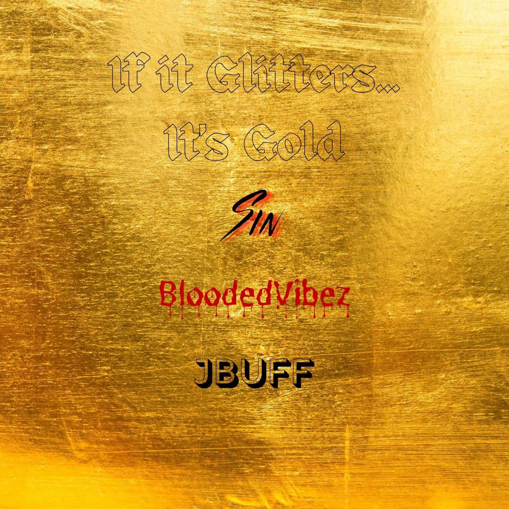 If It Glitters... It's Gold (Explicit)