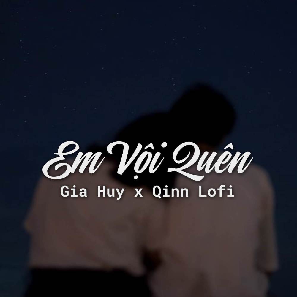 Em Vội Quên (Beat Lofi)