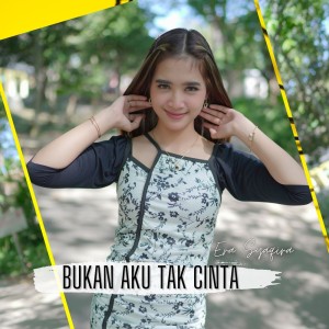 Dengarkan Bukan Aku Tak Cinta lagu dari Era Syaqira dengan lirik