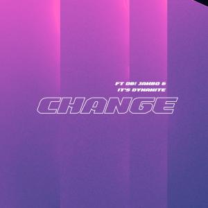 PRODBYRC2X的專輯Change (Jersey Club Original) (feat. DB!, Isthatjambo & It’s Dynamite)