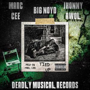 Marc Cee的專輯Tied up (feat. Big Noyd & Jhonny awol ) (Explicit)