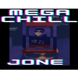 Jone的專輯Mega Chill (Explicit)