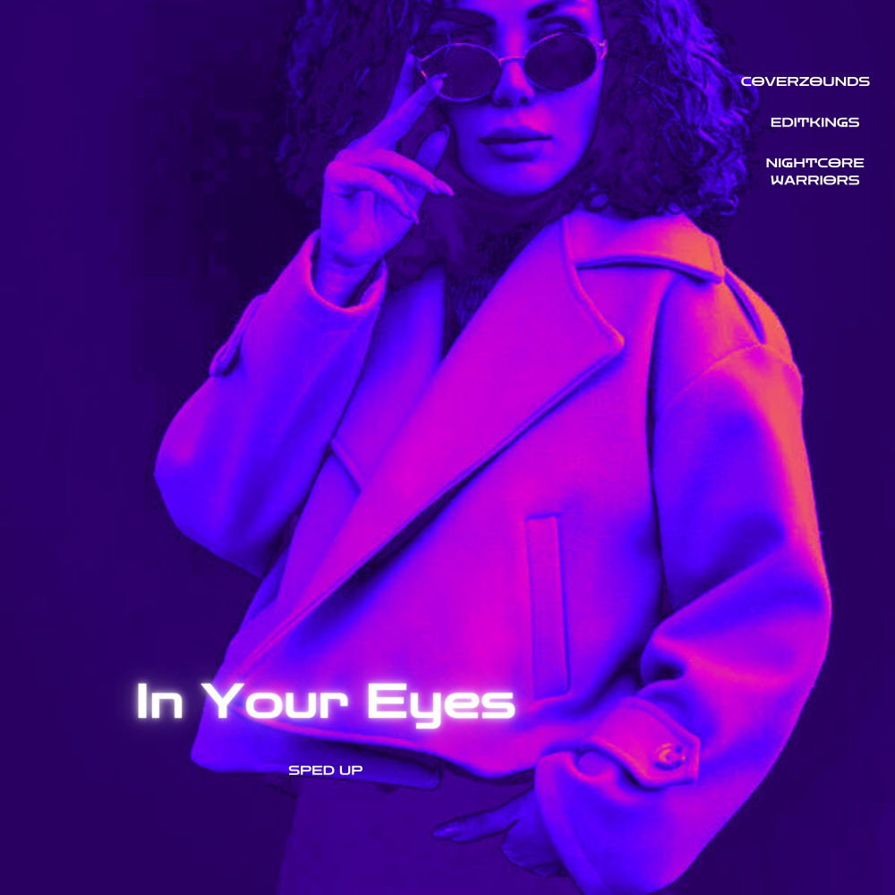 In Your Eyes (Sped Up)