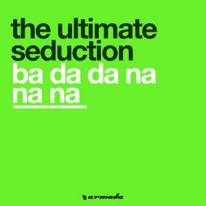 Album Ba Da Da Na Na Na oleh The Ultimate Seduction