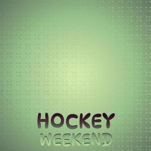 Album Hockey Weekend oleh Various