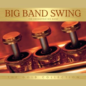 The Swingfield Big Band的專輯Big Band Swing: The Gold Collection