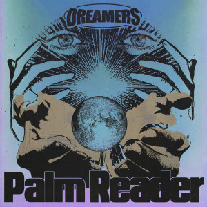 Dreamers的專輯Palm Reader