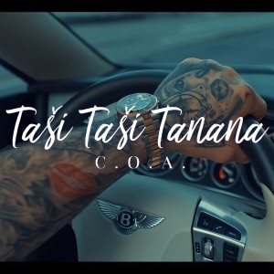 收聽C.O.A.的TAŠI TAŠI TANANA (Explicit)歌詞歌曲