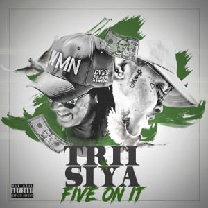 Trii的专辑Five on It (Explicit)