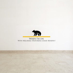 Album When I'm on (feat. Chase Murphy) (Explicit) from GrizzRivers