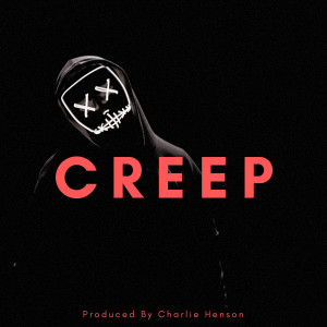 ดาวน์โหลดและฟังเพลง Creep พร้อมเนื้อเพลงจาก Charlie Henson