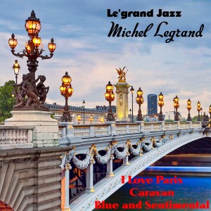 ดาวน์โหลดและฟังเพลง Caravan พร้อมเนื้อเพลงจาก Michel Legrand