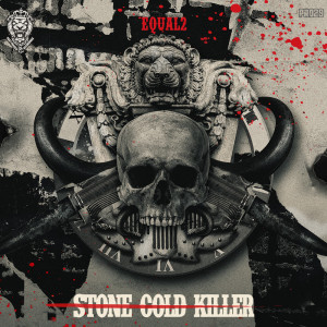 Stone Cold Killer (Explicit) dari EQUAL2