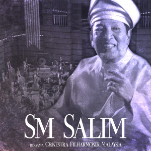 อัลบัม SM Salim bersama Orkestra Filharmonik Malaysia (Live) ศิลปิน SM Salim