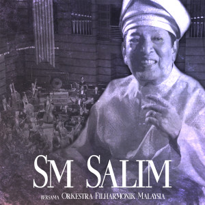 ดาวน์โหลดและฟังเพลง Cinta Dulu Cinta Sekarang (with Orkestra Filharmonik Malaysia) [Live] (Live) พร้อมเนื้อเพลงจาก SM Salim